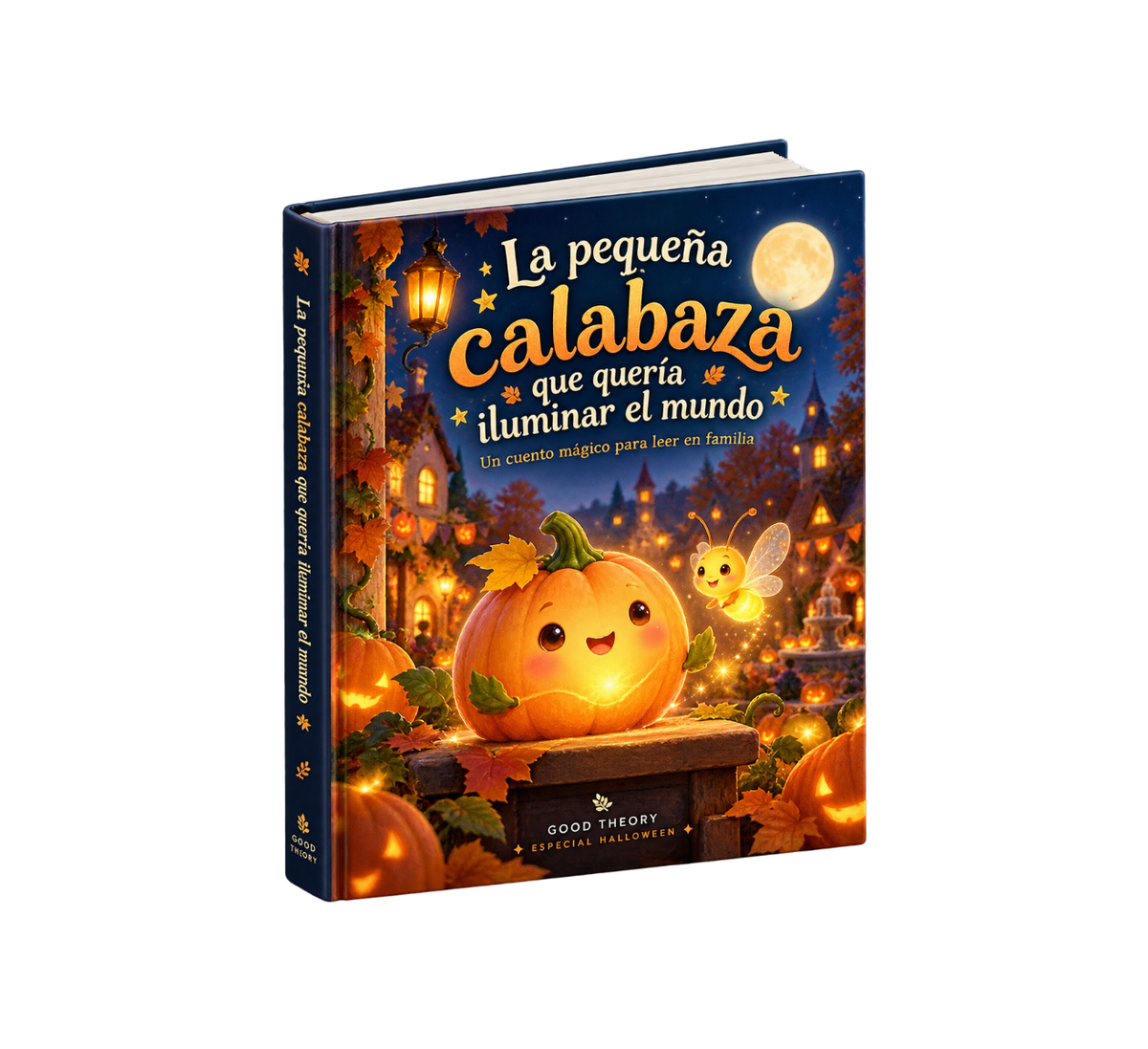 La pequeña calabaza que quería iluminar el mundo